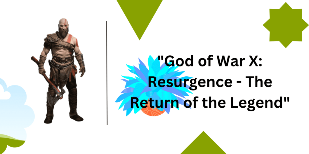 "God of War X: Resurgence - The Return of the Legend"